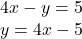4x - y = 5\\y = 4x - 5