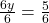 \frac{6y}{6}=\frac{5}{6}