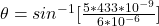 \theta  =  sin^{-1} [\frac{5  *  433 *10^{-9}}{ 6 *10^{-6}} ]