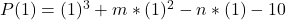 P(1) = (1)^3 + m*(1)^2 - n*(1) - 10