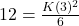  12= \frac{K(3)^2}{6}