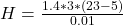 H  =  \frac{1.4 *  3 * (23-5)}{0.01}