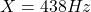 X=438Hz