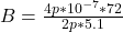 B = \frac{4p*10^{-7}*72}{2p*5.1}