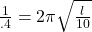 \frac{1}{.4} =2\pi\sqrt{\frac{l}{10} }