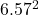 6.57^{2}