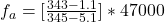 f_a = [\frac{343 - 1.1}{345 -5.1} ] * 47000