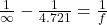 \frac{1}{\infty } -   \frac{1}{4.721} = \frac{1}{f}