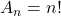 A_n = n!