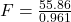 F = \frac{55.86}{0.961}