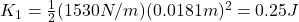 K_{1}=\frac{1}{2} (1530N/m)(0.0181m)^2=0.25J
