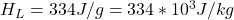 Rendered by QuickLaTeX.com H_L = 334 J/g = 334 *10^{3} J /kg