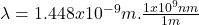 \lambda = 1.448x10^{-9}m .\frac{1x10^{9}nm}{1m}