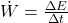 \dot W = \frac{\Delta E}{\Delta t}