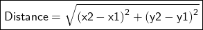  \boxed{ \sf{Distance =  \sqrt{ {(x2 - x1)}^{2}  +  {(y2 - y1)}^{2} } }}