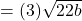 =(3)\sqrt {22b}