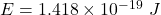 E=1.418\times10^{-19}\ J