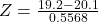 Z = \frac{19.2 - 20.1}{0.5568}