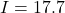 I = 17.7