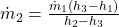 \dot m_2=\frac{\dot m_1(h_3-h_1)}{h_2-h_3}