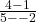 \frac{4-1}{5--2}