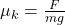 \mu_k=\frac {F}{mg}