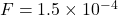 F=1.5\times10^{-4}