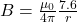 B =\frac{\mu _{0}}{4\pi }\frac{7.6}{r}