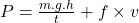 P=\frac{m.g.h}{t} +f\times v