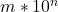m* 10^n