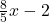 \frac{8}{5}x-2