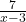 \frac{7}{x-3}