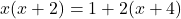 x(x+2)=1+2(x+4)