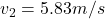 v_2=5.83 m/s