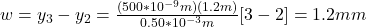 w=y_3-y_2=\frac{(500*10^{-9}m)(1.2m)}{0.50*10^{-3}m}[3-2]=1.2mm