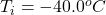 Rendered by QuickLaTeX.com T_i = -40.0 ^oC