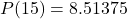P(15) = 8.51375