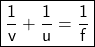 \boxed{\bold{\sf \frac{1}{v} + \frac{1}{u} = \frac{1}{f}}}