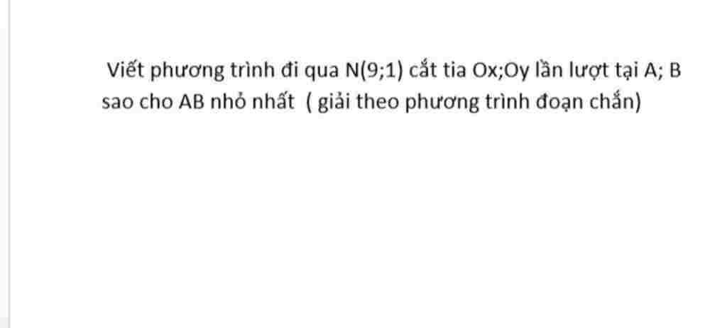 viet-phuong-trinh-di-qua-n-9-1-cat-tia-o-oy-lan-luot-tai-a-b-sao-cho-ab-nho-nhat-giai-theo-phuon